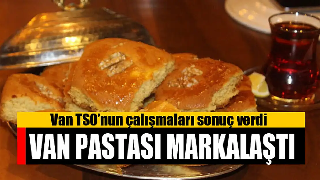 Van Pastası markalaştı