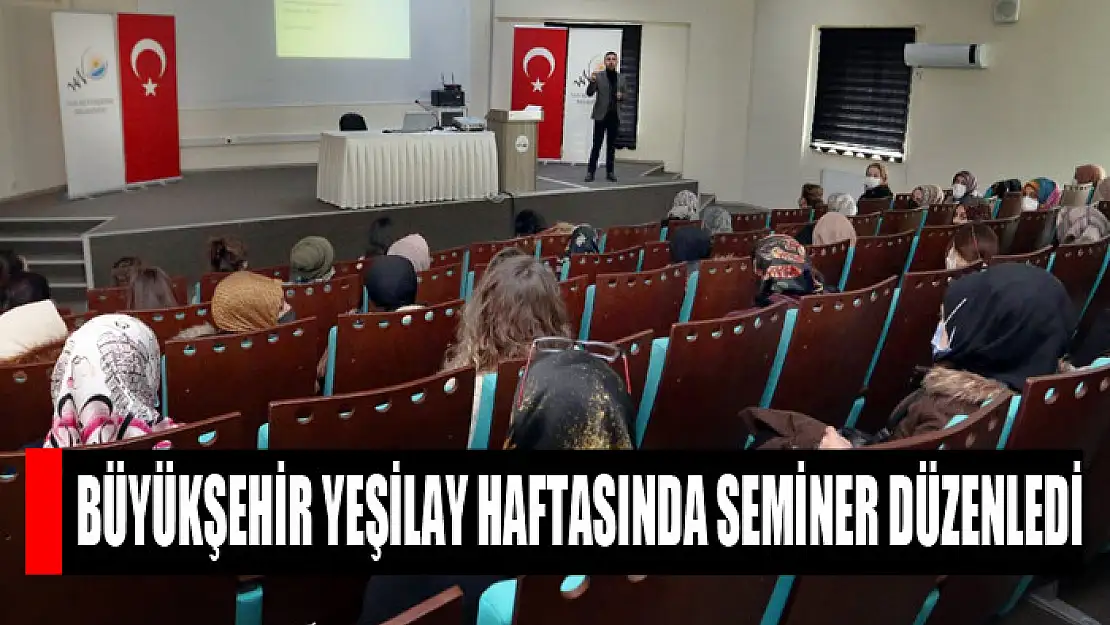 Büyükşehir Yeşilay Haftasında seminer düzenledi