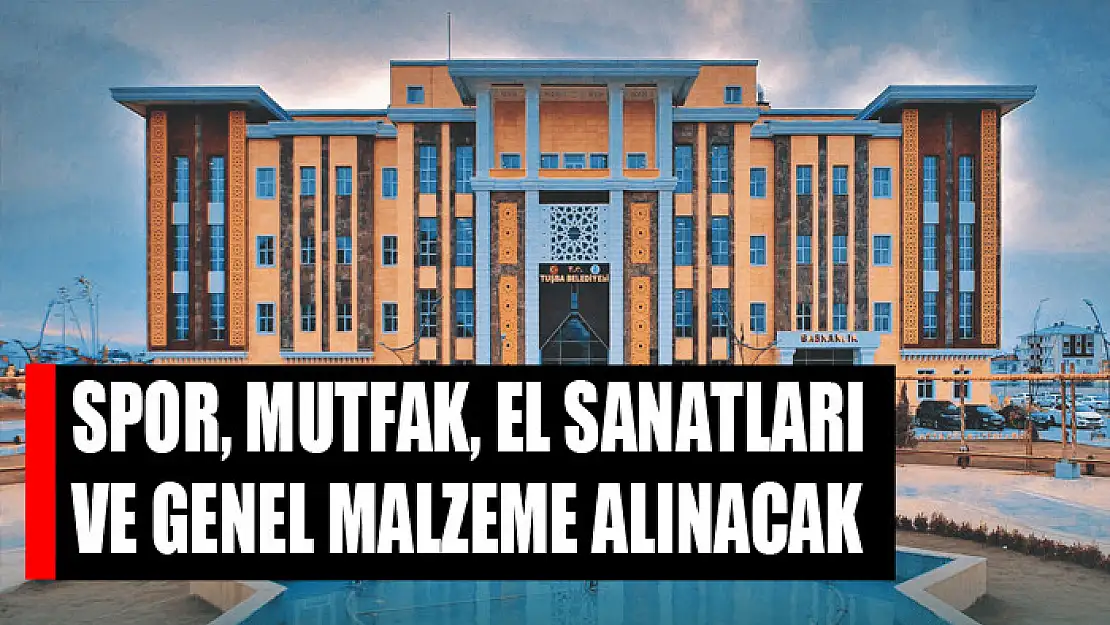 Spor, mutfak, el sanatları ve genel malzeme alınacak