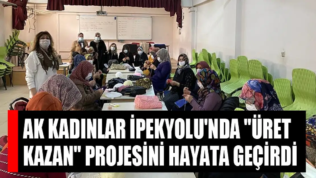 AK Kadınlar İpekyolu'nda 