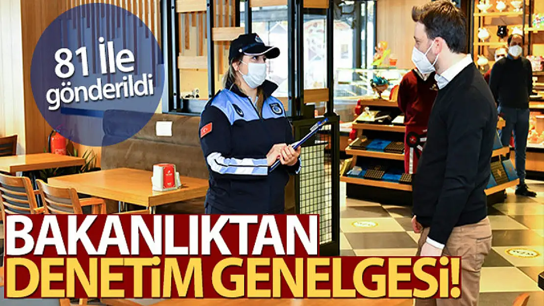 İçişleri Bakanlığı 81 il valiliğine 'Haftalık Tematik Denetimler' genelgesi gönderdi