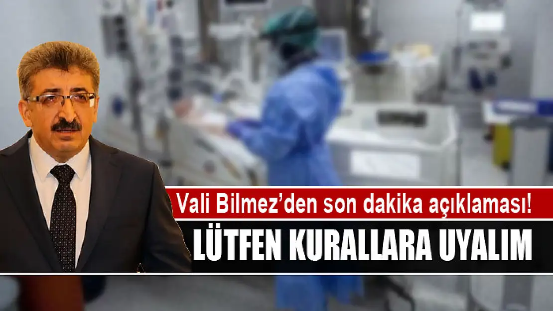 Vali Bilmez'den son dakika açıklaması!