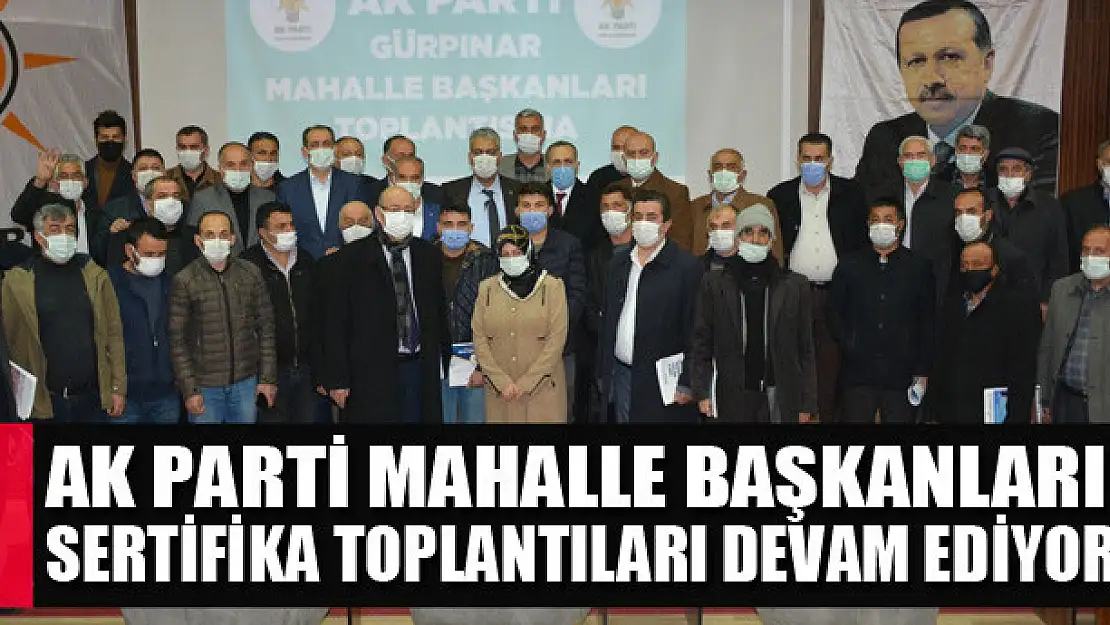  Ak Parti Mahalle Başkanları Sertifika Toplantıları Devam Ediyor