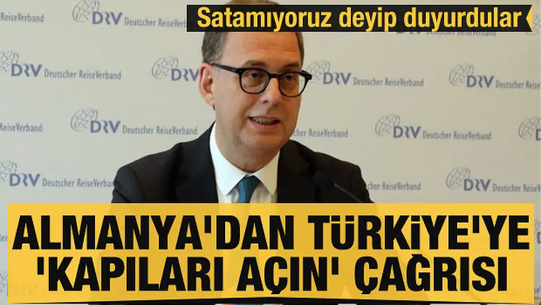 Satamıyoruz deyip duyurdular: Almanya'dan Türkiye'ye 'kapıları açın' çağrısı