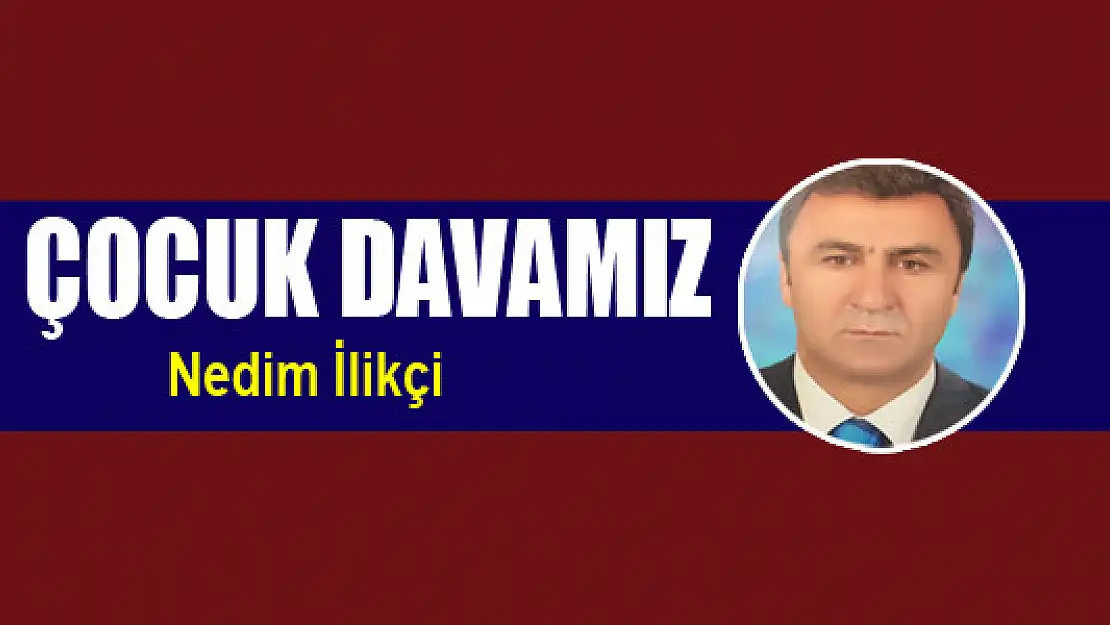 Çocuk davamız