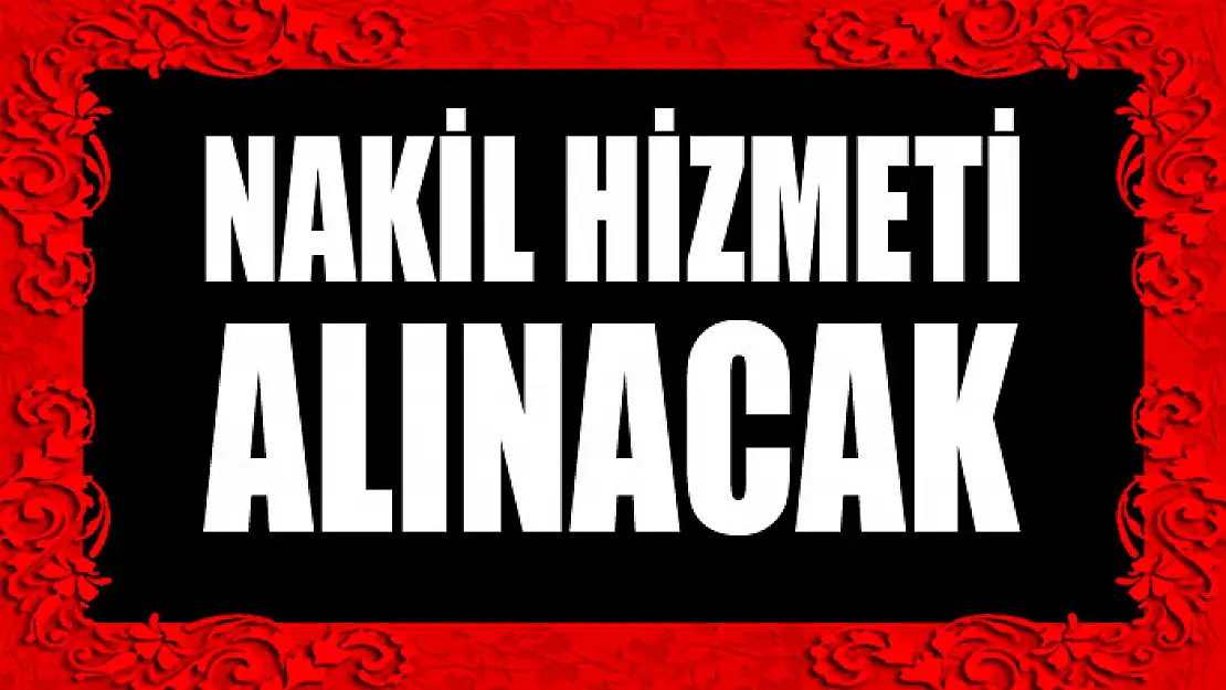 Nakil hizmeti alınacak