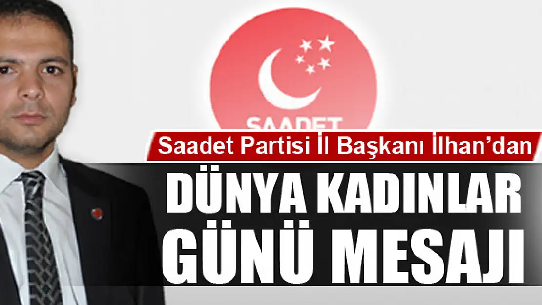 Başkan İlhan'dan 8 Mart mesajı