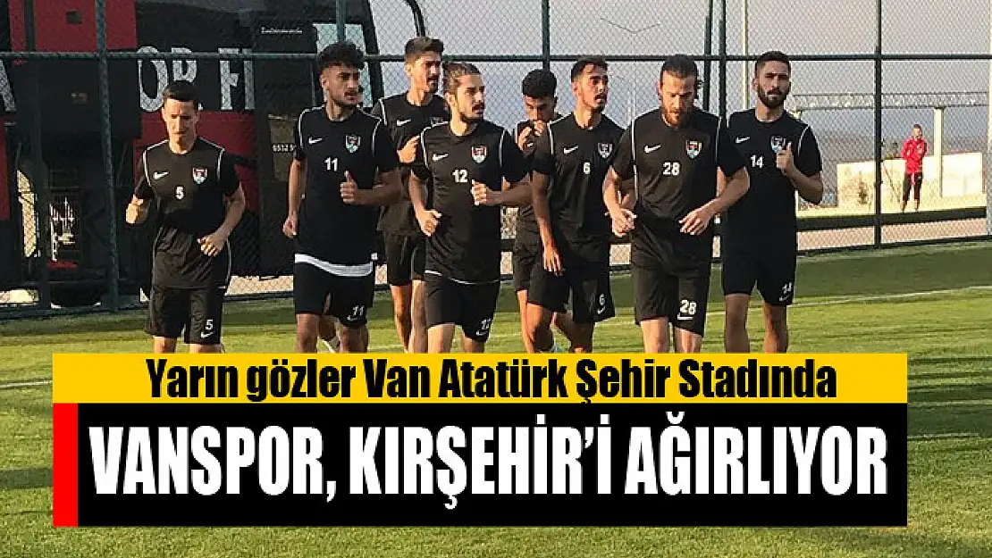 Vanspor, Kırşehir'i ağırlıyor