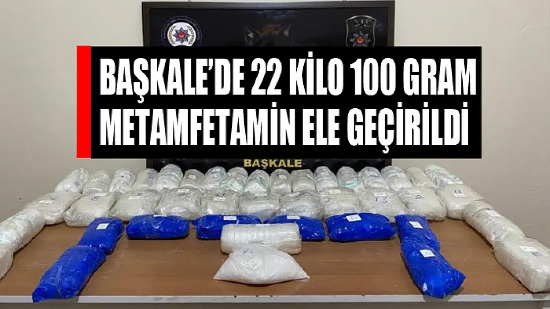 Başkale'de 22 kilo 100 gram metamfetamin ele geçirildi