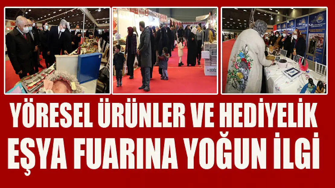 Yöresel Ürünler ve Hediyelik Eşya Fuarına yoğun ilgi