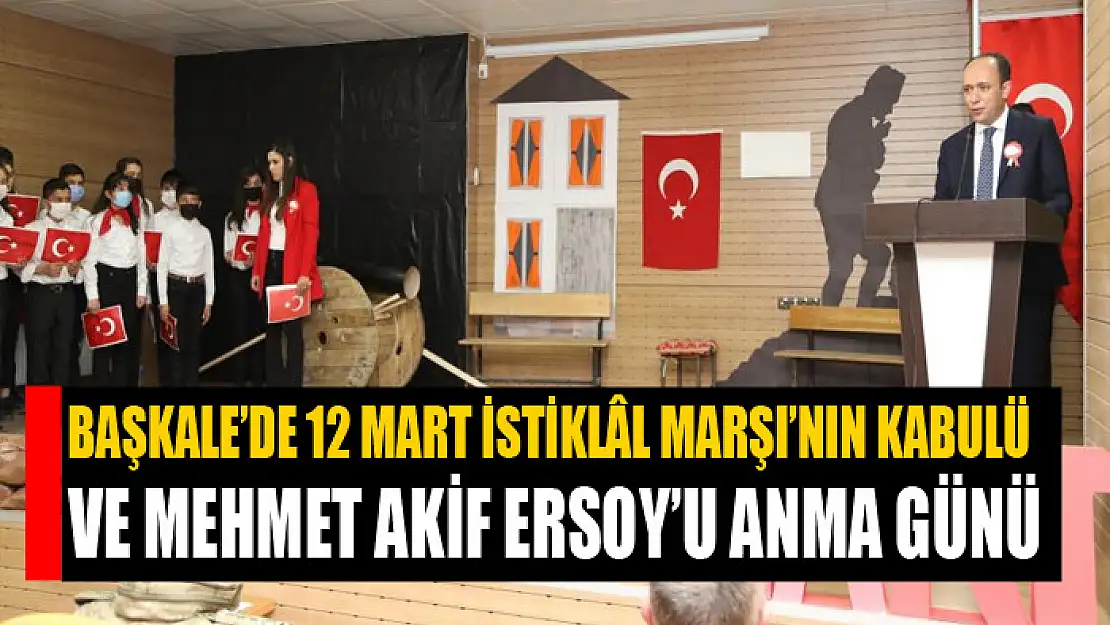 Başkale'de 12 Mart İstiklâl Marşı'nın kabulü ve Mehmet Akif Ersoy'u Anma Günü