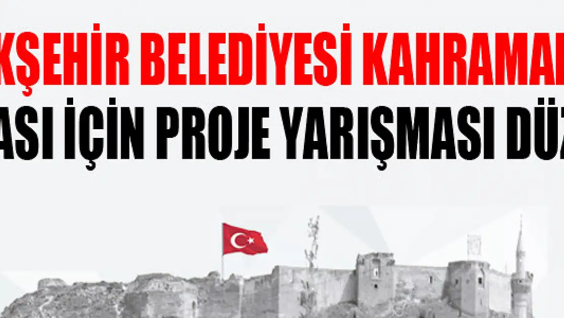 Büyükşehir Belediyesi Kahramanların anılması için proje yarışması düzenledi