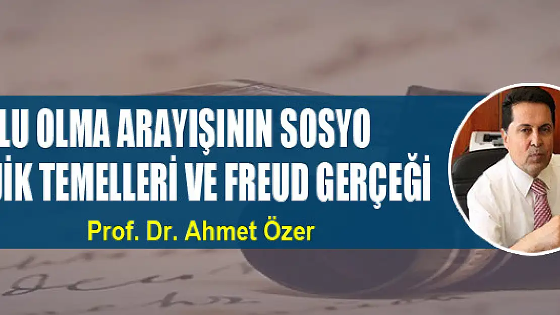 Mutlu olma arayışının sosyo psikolojik temelleri ve freud gerçeği