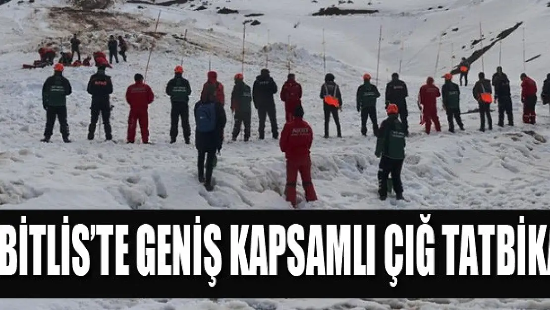 Bitlis'te geniş kapsamlı çığ tatbikatı