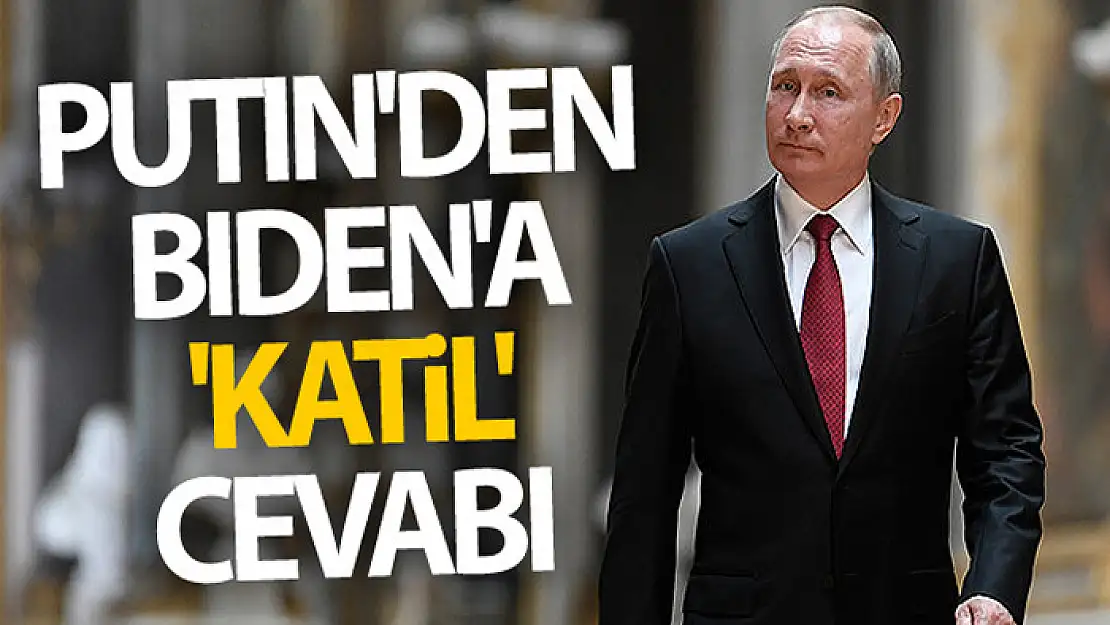 Putin'den Biden'a 'katil' cevabı