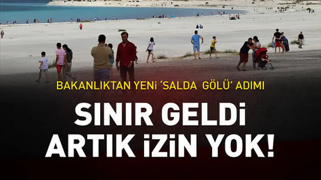 Bakanlıktan yeni 'Salda Gölü' adımı: Sınır geldi, izin yok