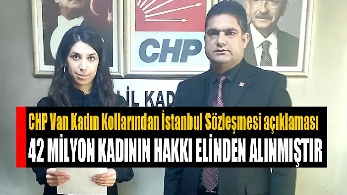 CHP Van Kadın Kollarından İstanbul Sözleşmesi açıklaması