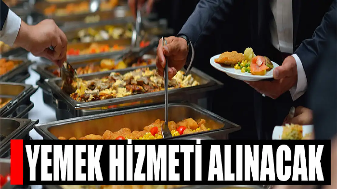 Yemek hizmeti alınacak