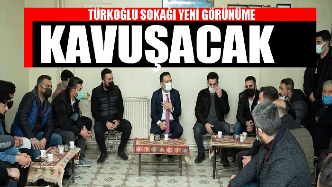 Türkoğlu Sokağı yeni görünüme kavuşacak