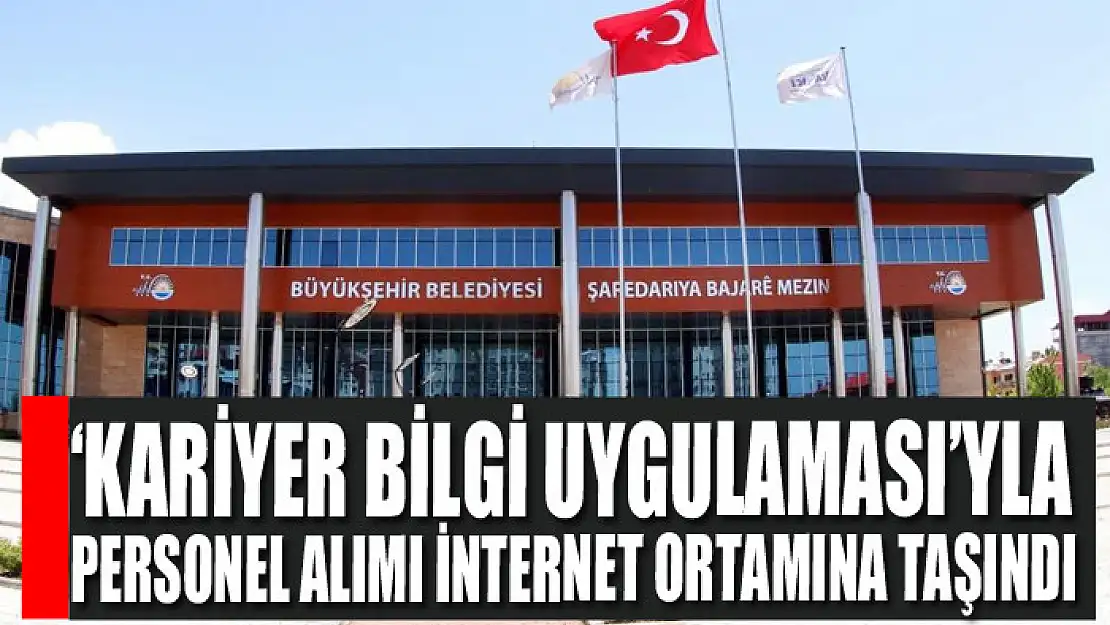 'Kariyer Bilgi Uygulaması'yla personel alımı internet ortamına taşındı