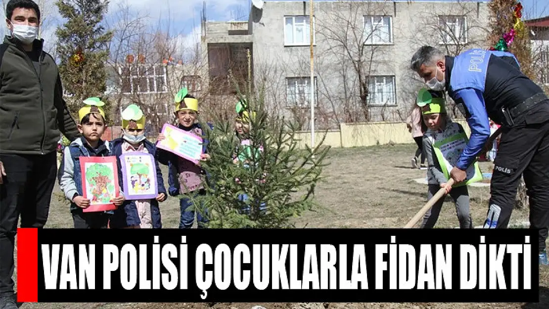 Van polisi çocuklarla fidan dikti