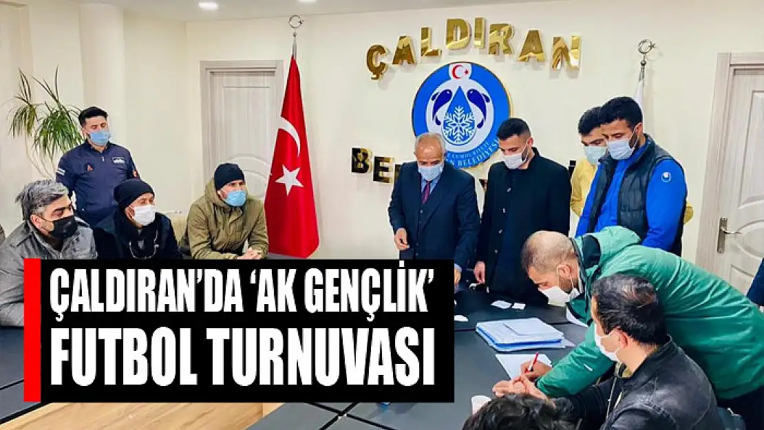 Çaldıran'da 'Ak Gençlik' futbol turnuvası