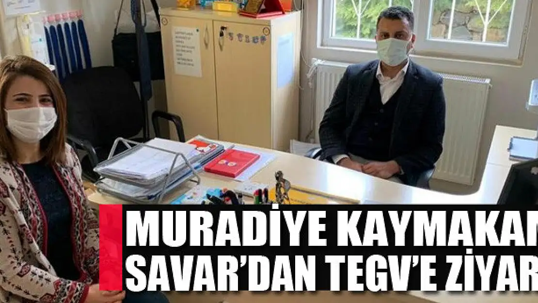 Muradiye Kaymakamı Savar'dan TEGV'e ziyaret