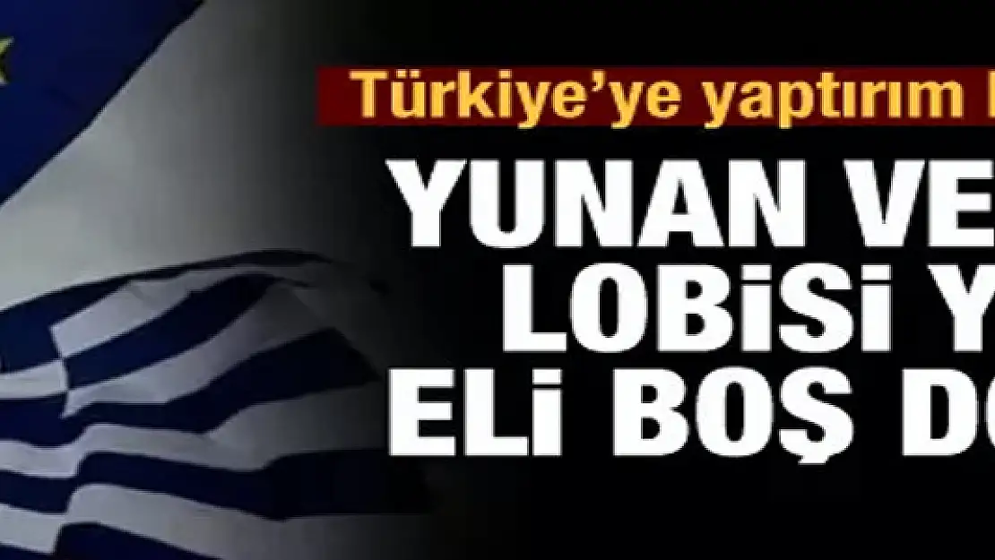 Yunan-Rum ikilisinin eli yine boş kaldı!