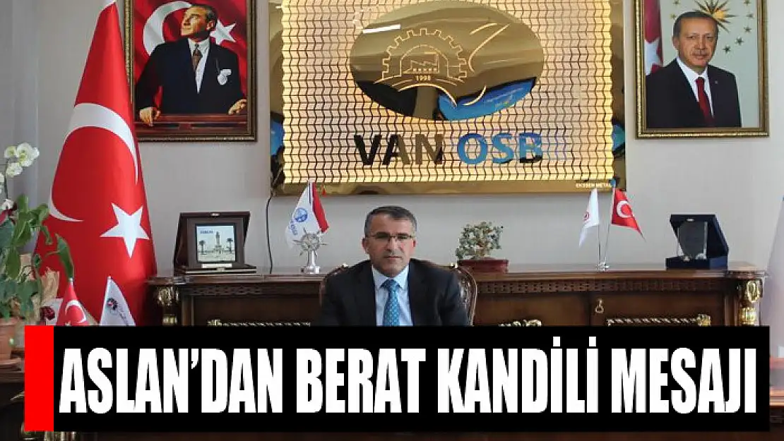 Başkan Aslan'dan Berat Kandili mesajı