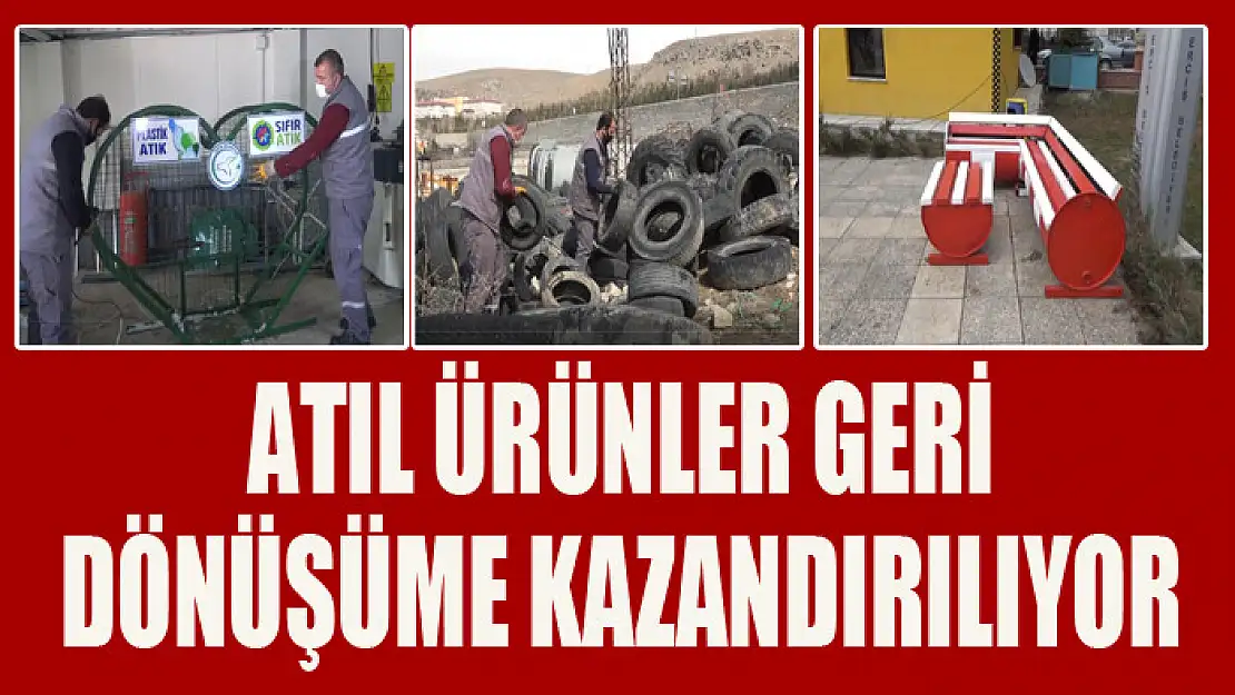 Atıl ürünler geri dönüşüme kazandırılıyor