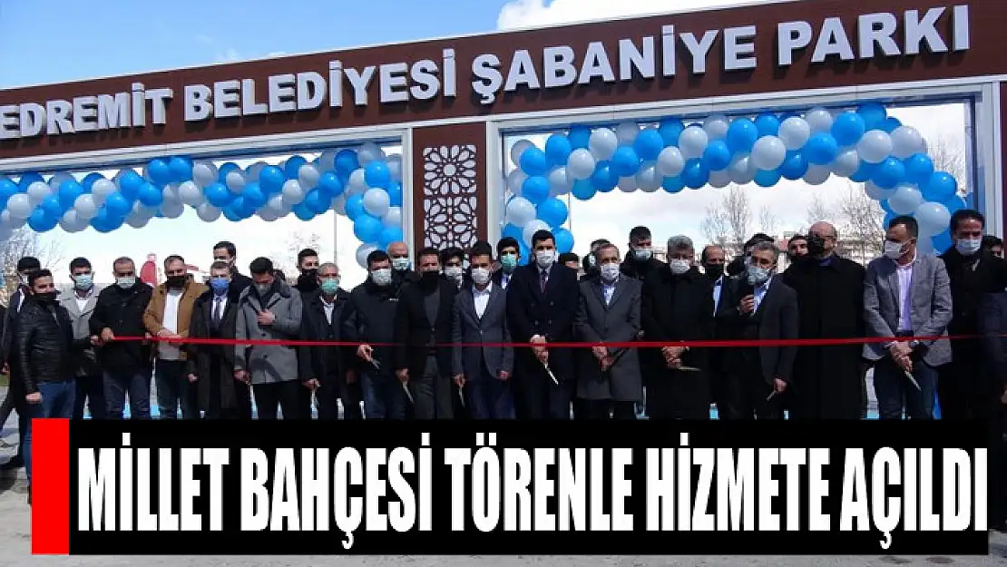 Millet Bahçesi törenle hizmete açıldı