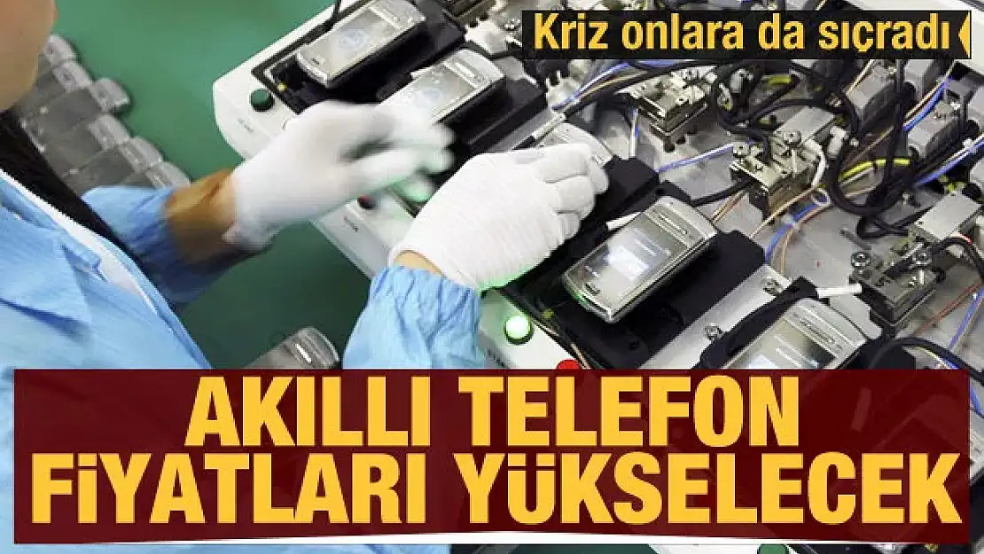 Kriz büyüyor! Cep telefonu ve tabletler zamlanacak