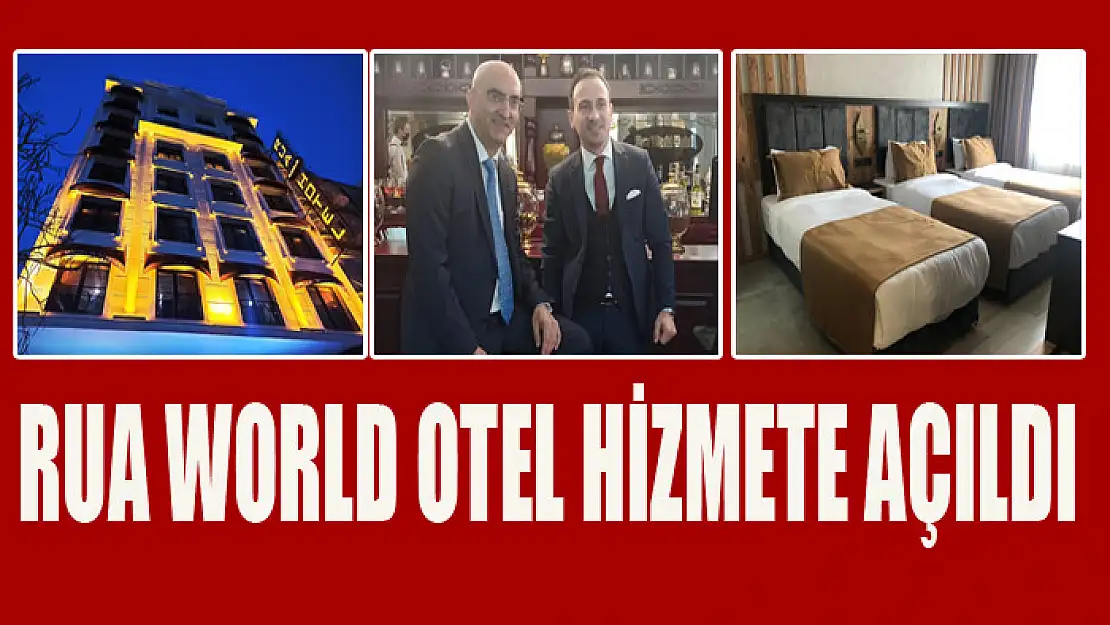 Rua World Otel hizmete açıldı