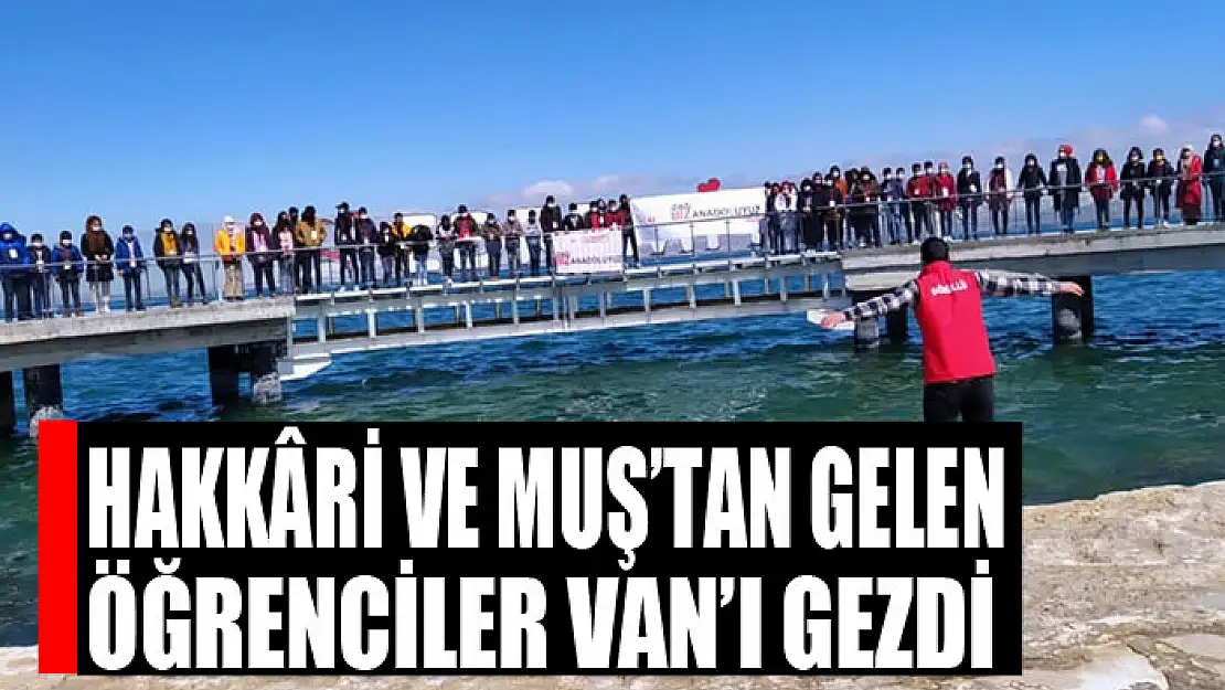 Hakkâri ve Muş'tan gelen öğrenciler Van'ı gezdi