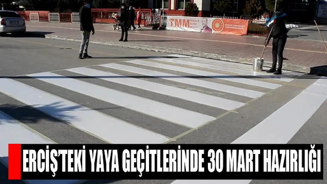 Erciş'teki yaya geçitlerinde 30 Mart hazırlığı