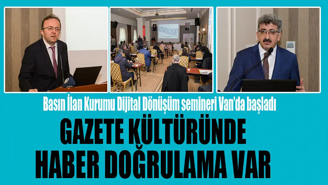 Basın İlan Kurumu Dijital Dönüşüm semineri Van'da başladı