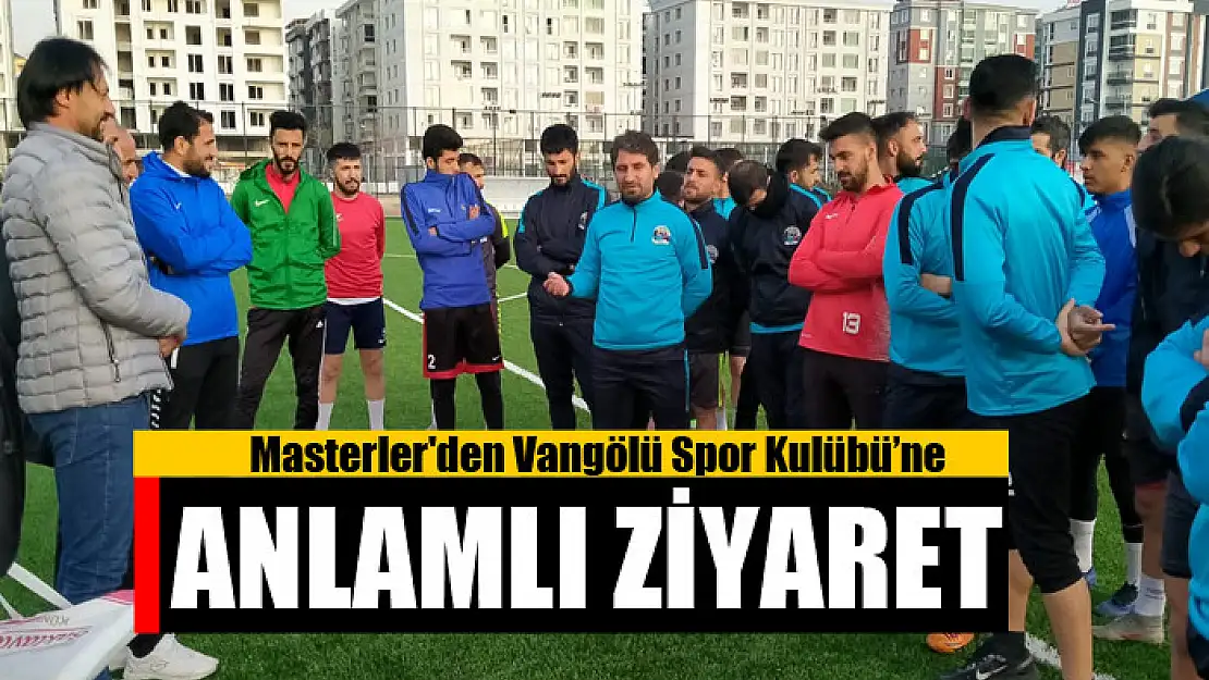 Masterler'den Vangölü Spor Kulübü'ne ziyaret