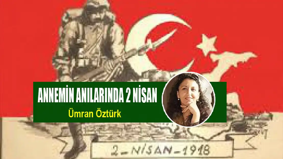 Annemin Anılarında 2 Nisan