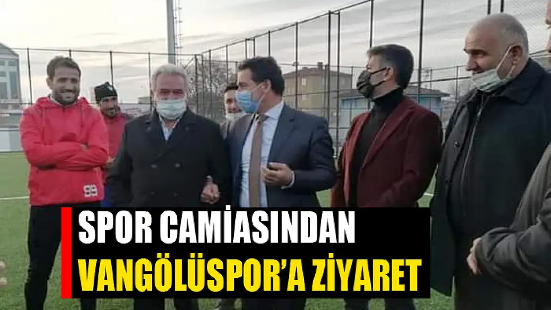 Spor camiasından Vangölüspor'a ziyaret