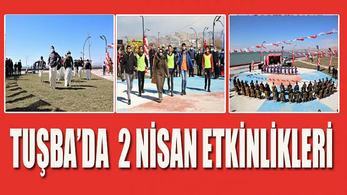 Tuşba'da 2 Nisan etkinlikleri