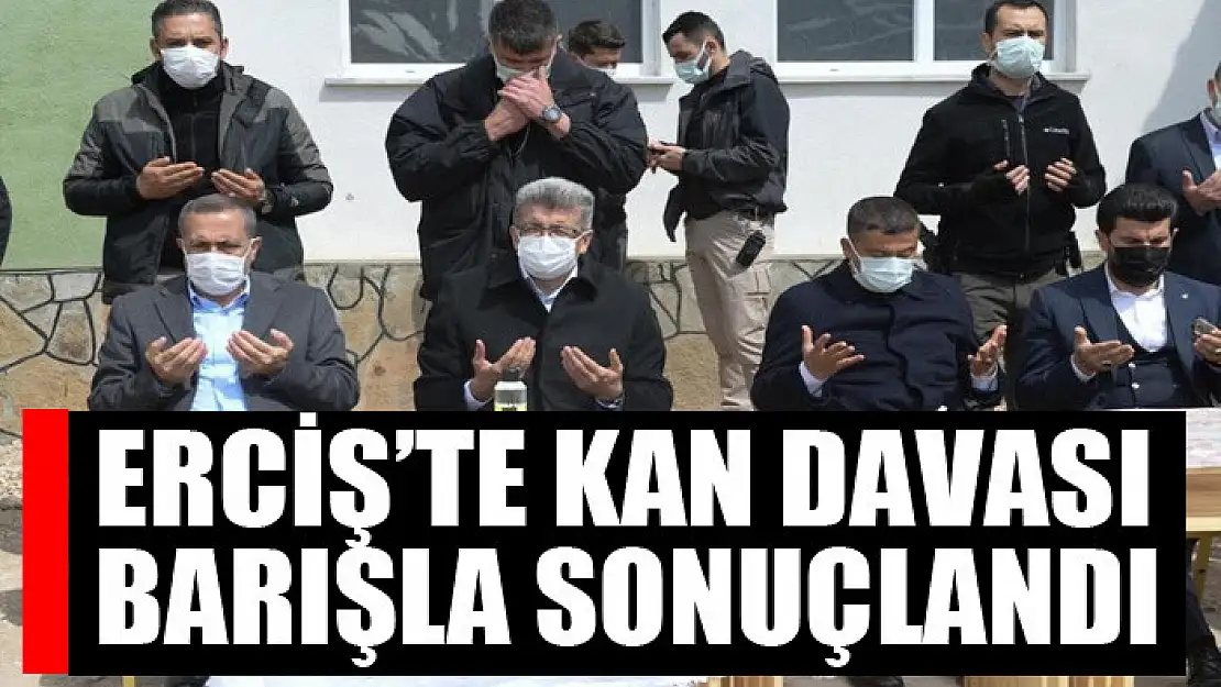 Erciş'te kan davası barışla sonuçlandı