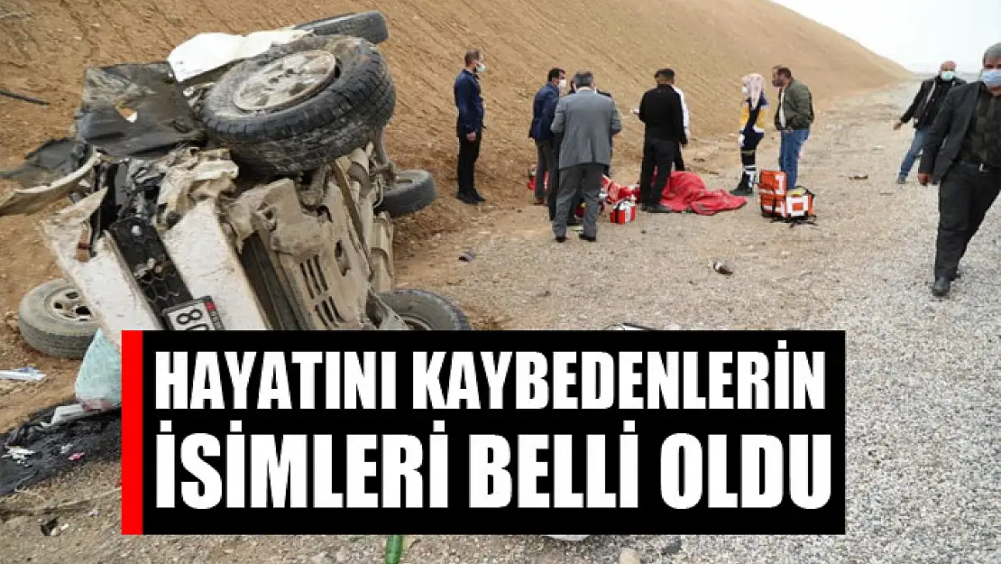 Hayatını kaybedenlerin isimleri belli oldu