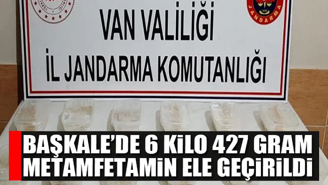 Başkale'de 6 kilo 427 gram metamfetamin ele geçirildi