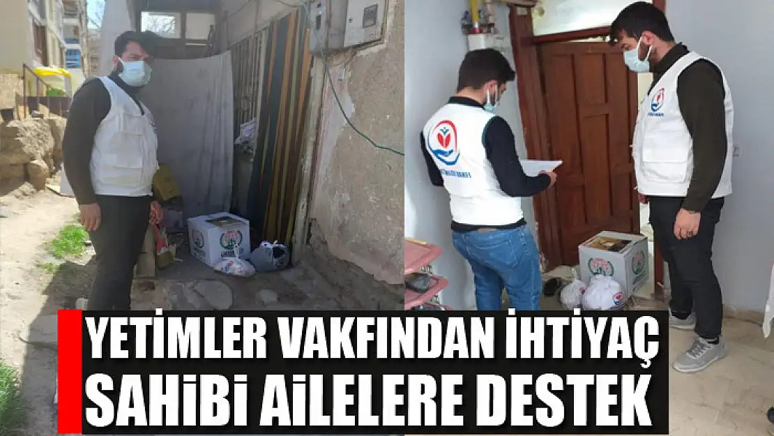 Yetimler Vakfından ihtiyaç sahibi ailelere destek