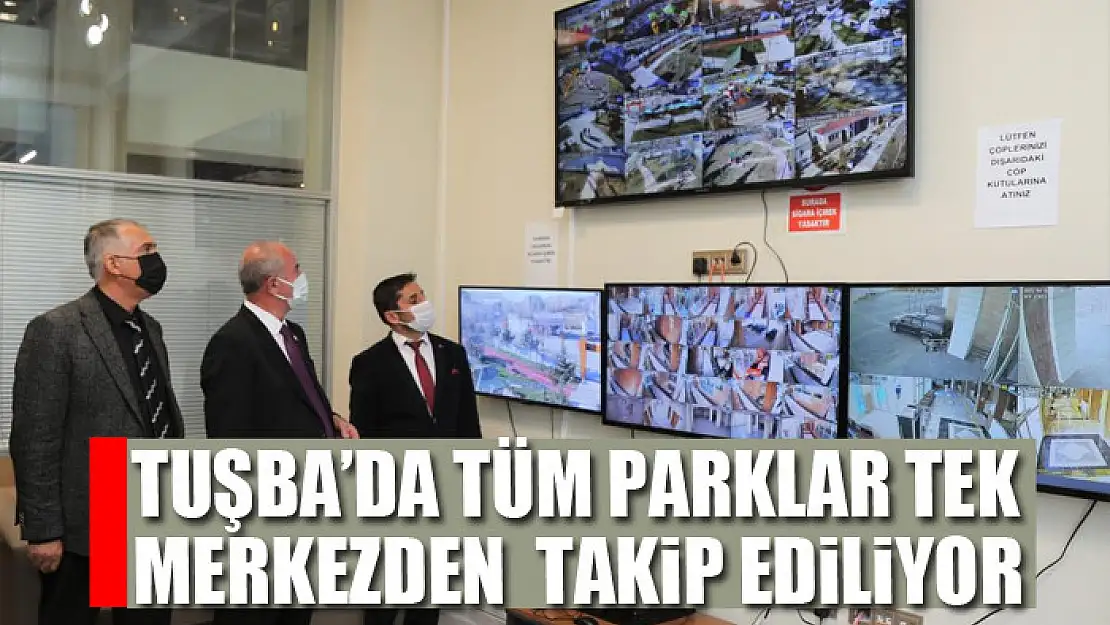 Tuşba'da tüm parklar tek merkezden takip ediliyor