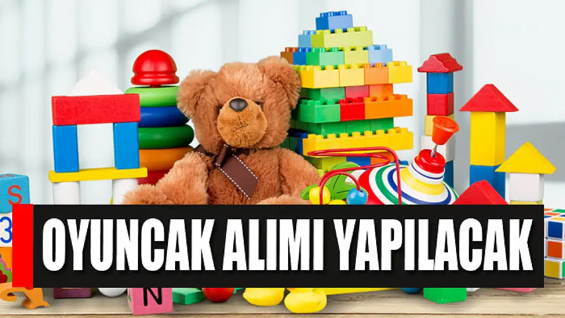 Oyuncak alımı yapılacak