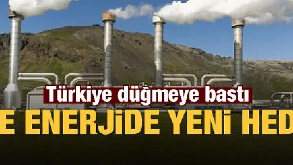 Türkiye düğmeye bastı harekete geçildi! Enerjide yeni hedef