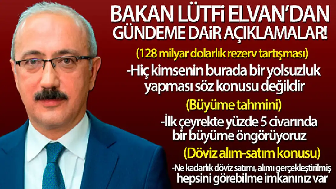 Bakan Lütfi Elvan: İlk çeyrekte yüzde 5 civarında bir büyüme öngörüyoruz