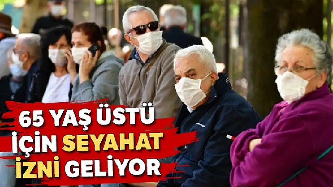 65 yaş ve üstüne esneme gelebilir