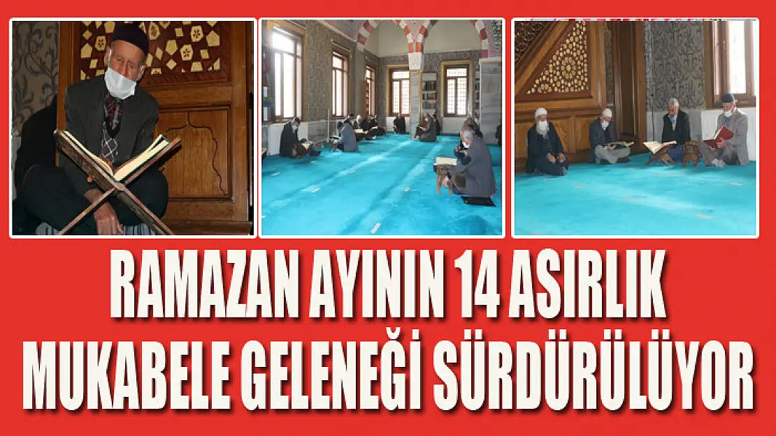 Ramazan ayının 14 asırlık Mukabele geleneği